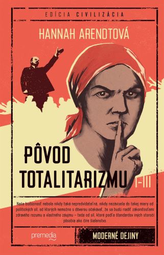 Pôvod totalitarizmu I-III - Edícia Civilizácia