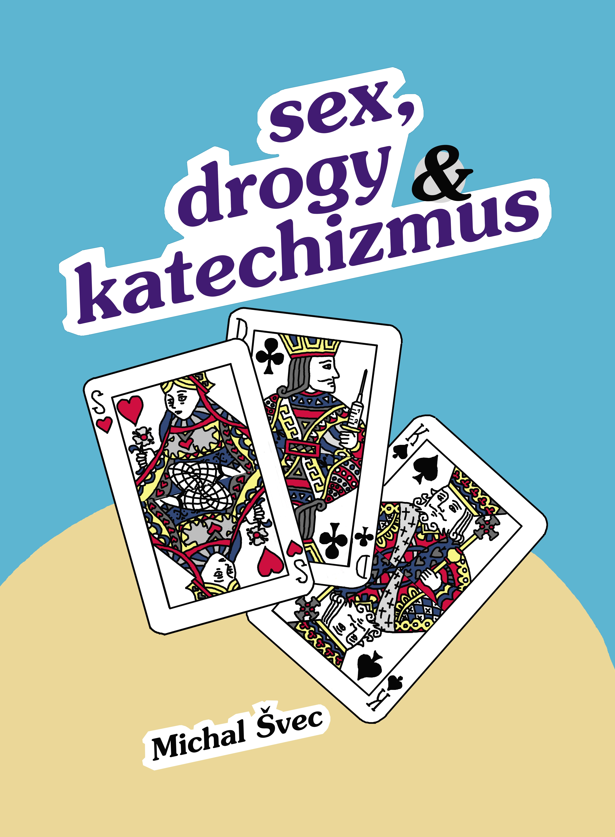 Sex, drogy a katechizmus