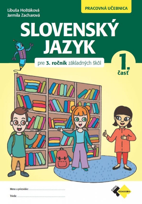 Slovenský jazyk pre 3. ročník základných škôl - Pracovná učebnica 1. časť