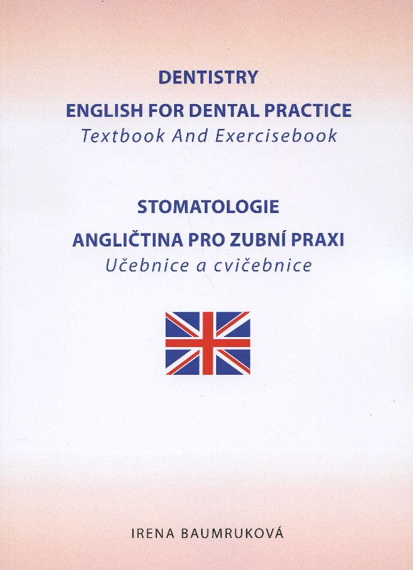 Dentistry/Stomatologie - english for dental practice/angličtina pro zubní praxi