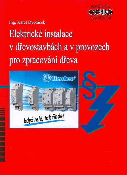 Elektrické instalace v dřevostavbách a v provozech pro zpracování dřeva