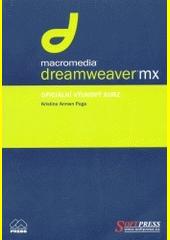 Dreamweaver MX : oficiální výukový kurz