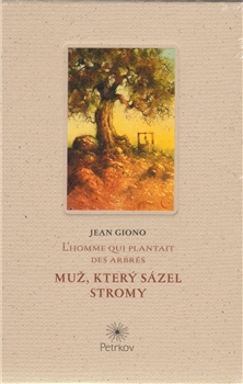 Muž, který sázel stromy / L´homme qui plantait des arbres