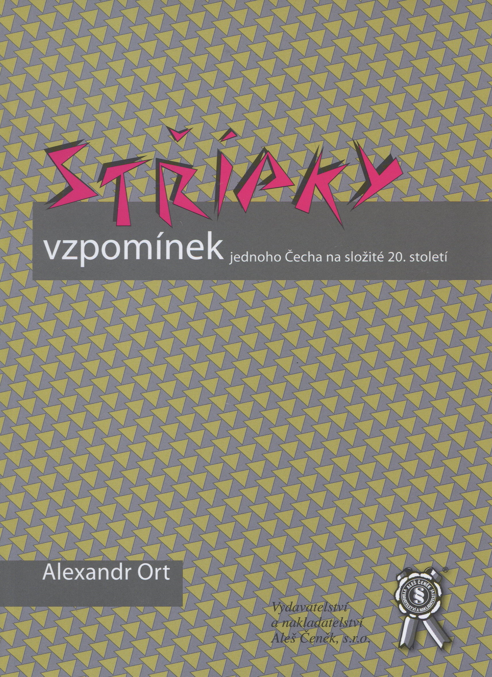 Střípky vzpomínek jednoho Čecha na složité 20. století
