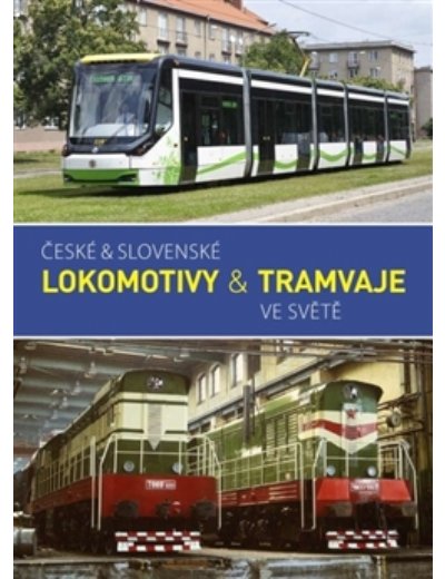 České & slovenské lokomotivy & tramvaje ve světě
