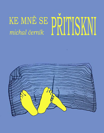 Ke mně se přitiskni - 3. vydání