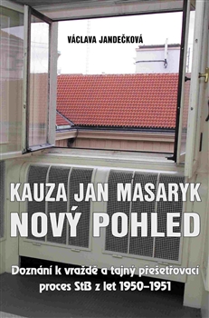 Kauza Jan Masaryk - Nový pohled