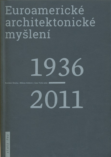 Euroamerické architektonické myšlení 1936-2011