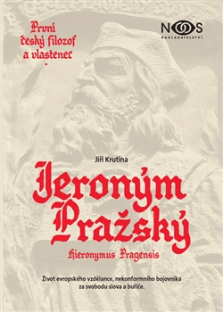 Jeroným Pražský - první český filozof a vlastenec