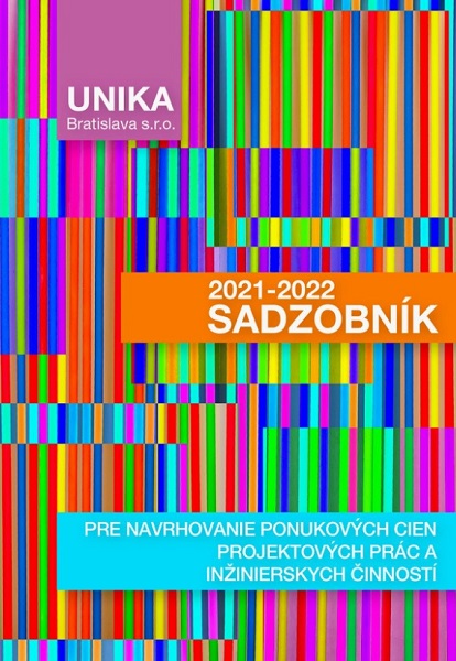 Sadzobník pre navrhovanie ponukových cien projektových prác a inžinierskych činností UNIKA 2021-2022