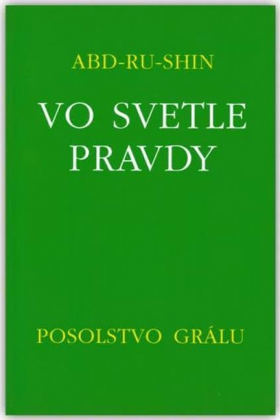 Vo svetle Pravdy - Posolstvo Grálu