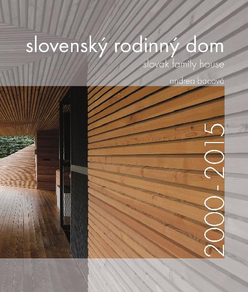 Slovenský rodinný dom 2000-2015