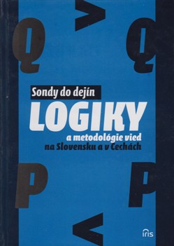 Sondy do dejín logiky a metodológie vied na Slovensku a v Čechách