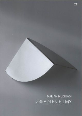 Marián Mudroch - Zrkadlenie tmy