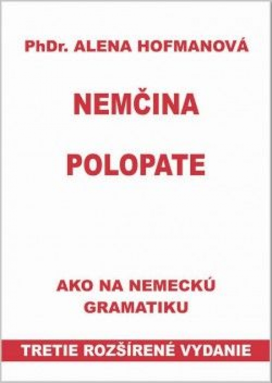Polopate-Nemčina-3.vyd.-ako na nemeckú gramatiku