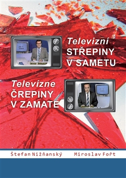 Televizní střepiny v sametu – Televizné črepiny v zamate