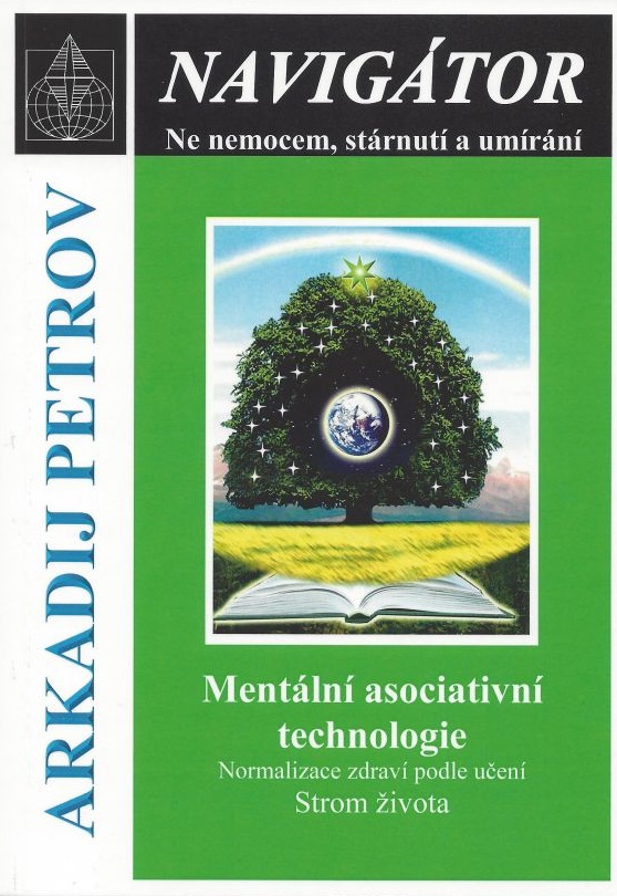 Navigátor: Ne nemocem, stárnutí a umíraní - Mentální asociativní technologie