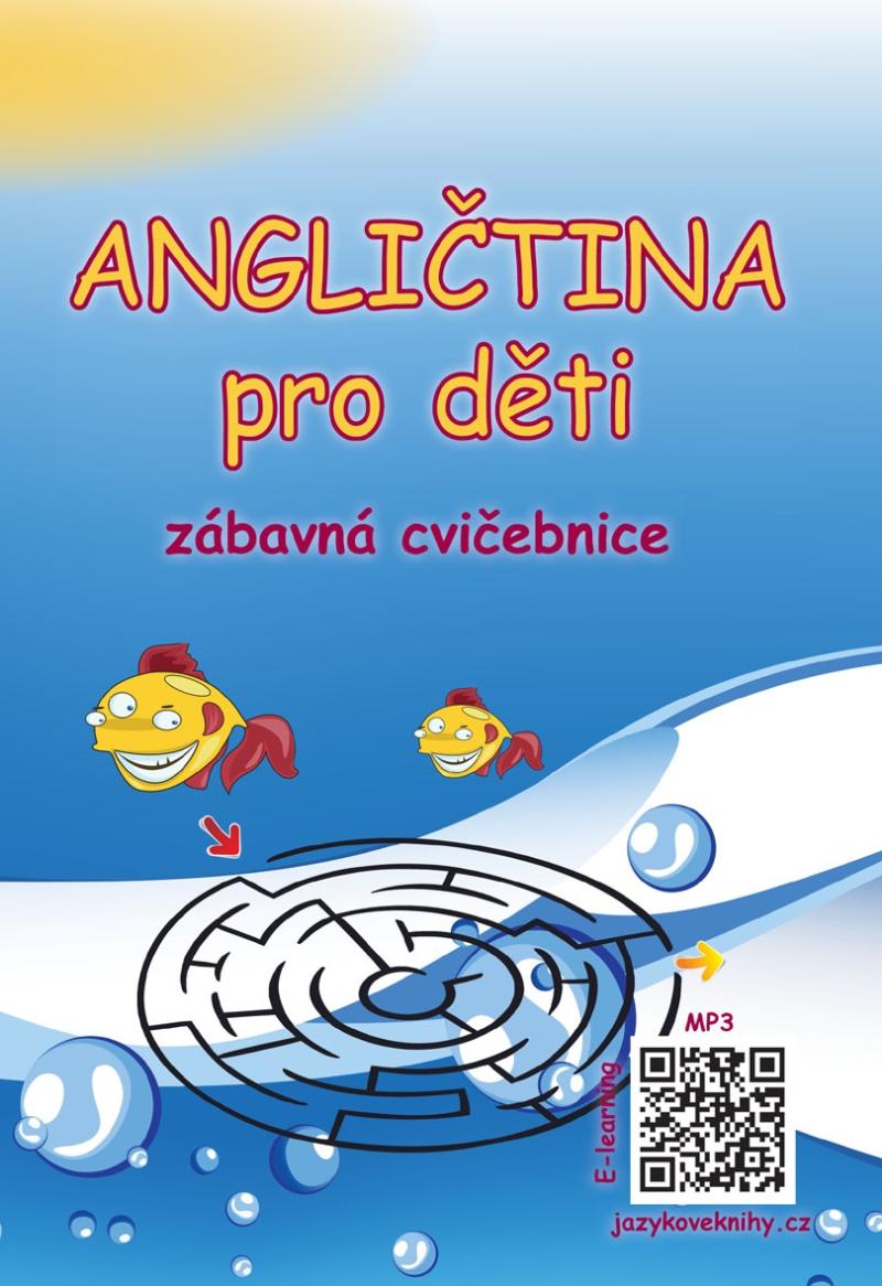 Angličtina pro děti Zábavná cvičebnice