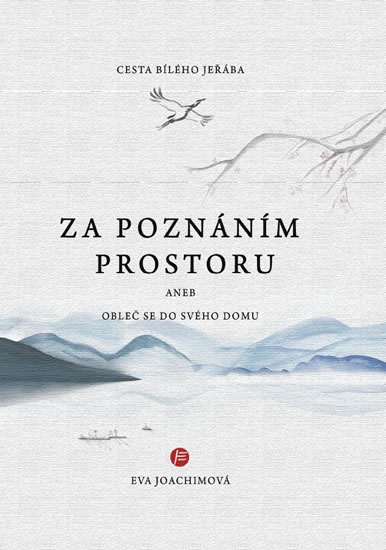 Za tajemstvím prostoru aneb Obleč se do svého domu