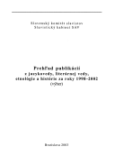 Prehlad publikacii z jazykovedy, literarnej vedy, etnololgie a historie za roky 1998-2002: Vyber