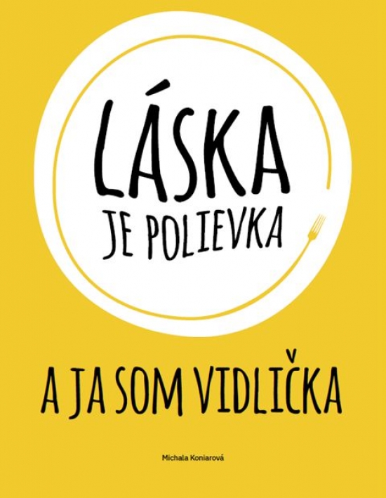 Láska je polievka a ja som vidlička