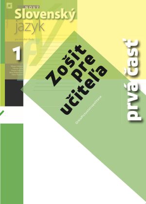 Nový Slovenský jazyk pre stredné školy 1 - Zošit pre učiteľa 2. časť