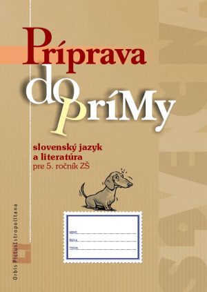 Príprava do prímy - slovenský jazyk a literatúra  pre 5. ročník ZŠ - RIEŠENIA