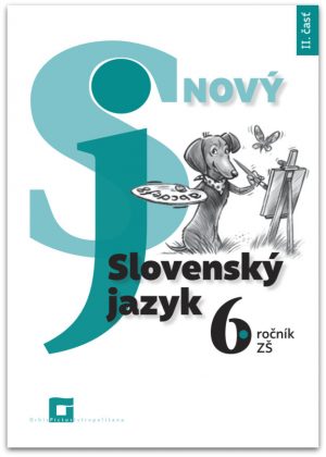 Nový Slovenský jazyk 6. ročník ZŠ - II. časť